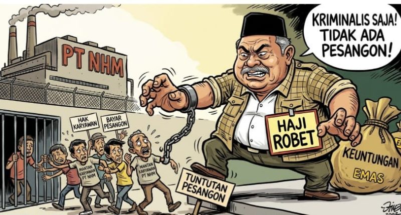Karikatur Mantan Karyawan Menuntut Hak Pesangon ke PT NHM, Halmahera Utara. (Gemini/RakyatMu)